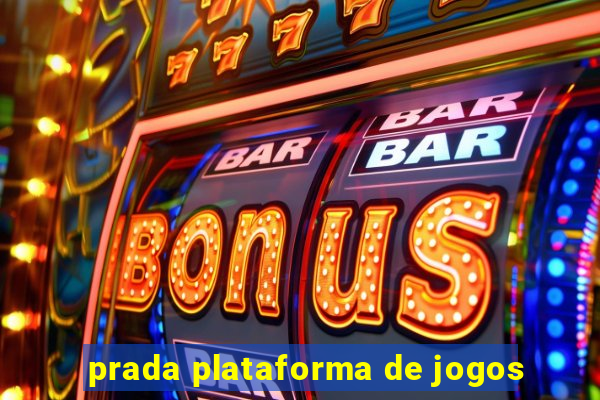 prada plataforma de jogos